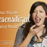 Can You Be Desensitized to Spicy Food?
