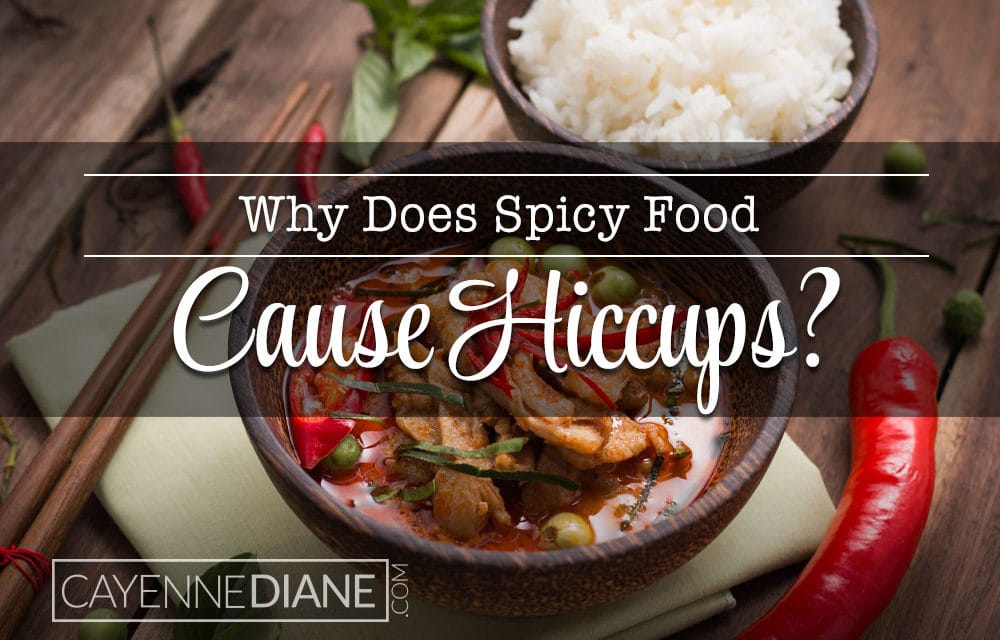 Why Does Spicy Food Cause Hiccups?
